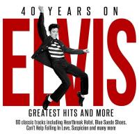 Elvis Presley â€“ 40 Years On Greatest Hits (mp3-320Kbps) [2CD] 2017-iCV-CreW