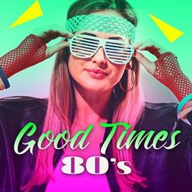 Good Times 80's (2017)