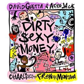David Guetta and Afrojack - Dirty Sexy Money (feat  Charli XCX and French Montana) [Single ~ 2017] [Mp3 - 320kbps] [WR Music]