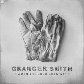 Granger Smith - When the Good Guys Win (2017) (Mp3 320kbps) [Hunter]