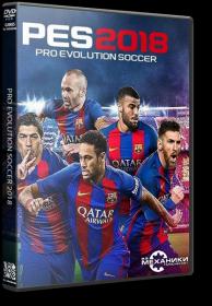 [R.G. Mechanics] Pro Evolution Soccer 2018