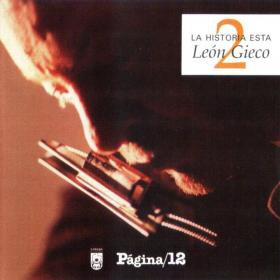 León Gieco - La historia esta (1998) (Vol  2) [FLAC]