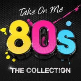 VA - Take On Me - 80's The Collection (2012) (320 Kbps) (sultz321)