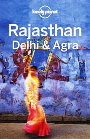 Lonely Planet Rajasthan, Delhi & Agra (5th Ed)