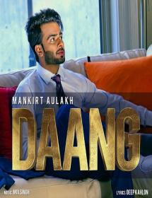 Daang  - Mankirt Aulakh (2017) HD 720p Punjab Song [SSEC life]