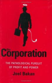 Joel Bakan - The Corporation - The Pathological Pursuit of Profit and Power (pdf) - roflcopter2110