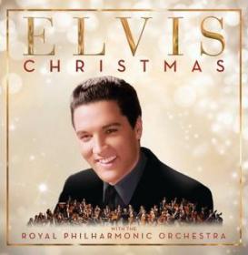 Elvis Presley - Christmas with Elvis and The Royal Philharmonic Orchestra (2017 24bit-96kHz)