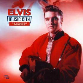 Elvis Presley - Music City The '56 Nashville Recordings (2017) Mp3 (320kbps) [Hunter]
