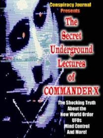 The Secret Underground Lectures of Commander X - roflcopter2110