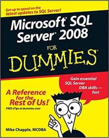 Microsoft SQL Server 2008 For Dummies [Dummies1337]