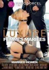Marc Dorcel Luxure femmes mariees - Married Women