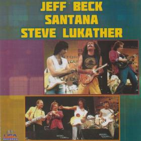Jeff Beck Santana Steve Lukather - Live