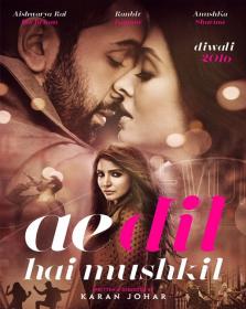 Ae Dil Hai Mushkil (2016) Hindi 720P DVDRip AC3 5.1.2GB ESubs