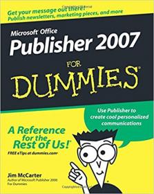 Microsoft Office Publisher 2007 For Dummies [Dummies1337]