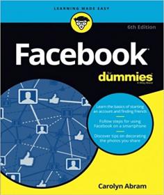 Facebook For Dummies, 6th Edition [Dummies1337]