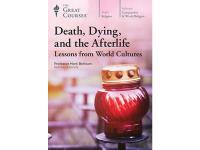 TGC - Death, Dying, and the Afterlife - Lessons from World Cultures