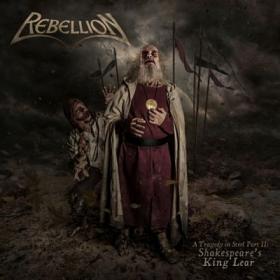 Rebellion - A Tragedy In Steel Pt II Shakespeares King Lear (2018)