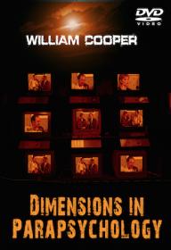 William Cooper - Dimensions in Parapsychology (1991) - roflcopter2110