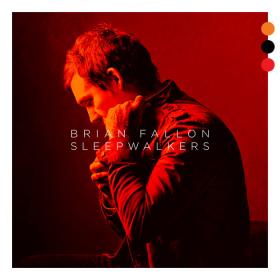 Brian Fallon - Sleepwalkers (2018) Mp3 (320kbps) [Hunter]