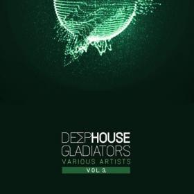 VA-Deep-House_Gladiators_Vol_3-WEB-2017-POWDER