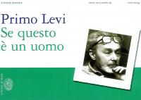 Primo Levi - Se questo è un uomo  Einaudi Scuola 2010  A cura di Brenna e Morosini