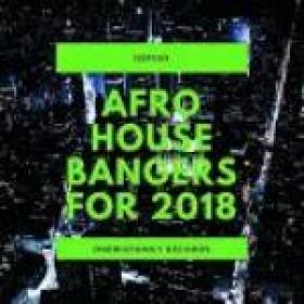 VA-Afro_House_Bangers_For_2018-WEB-2018-2FAST4U