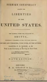 Samuel Morse - Foreign Conspiracy Against the Liberties of the United States (1841) pdf - roflcopter2110