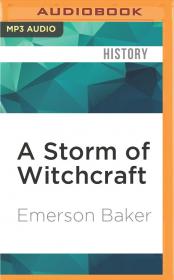 A Storm of Witchcraft, The Salem Trials and the American Experience - Emerson W  Baker