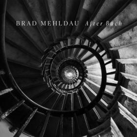 Brad Mehldau - After Bach (2018) Mp3 (320kbps) [Hunter]