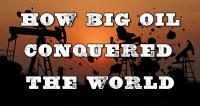 How Big Oil Conquered the World (2015) 720p Documentary