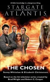 Stargate Atlantis - The Chosen - SGA-03 - Fandemonium Ltd (2011, Crossroad Press) - Sonny Whitelaw & Elizabeth Christensen - EPUB - AnonCrypt