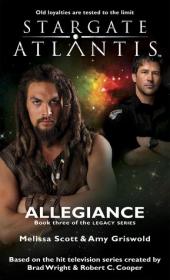Stargate Atlantis - Allegiance - Legacy 3 - SGA-18 - Fandemonium Ltd (2011, Crossroad Press) - Melissa Scott & Amy Griswold - EPUB - AnonCrypt