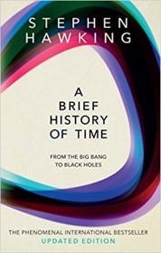 A Brief History Of Time From Big Bang To Black Holes by Stephen Hawking