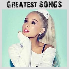 Ariana Grande - Greatest Songs (2018) Mp3 (320kbps) [Hunter]