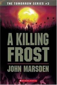 Tomorrow 3 - A Killing Frost - Book 3 - John Marsden - EPUB - AnonCrypt