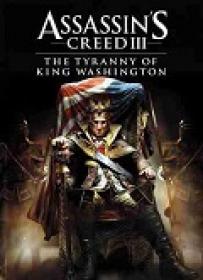 Assassins Creed 3 Tyranny Of King Washington [MULTI][PCDVD][DLC][P2P]