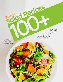 100+ Salad Recipes. Salad recipes cookbook