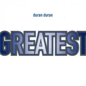 Duran Duran Greatest - Greatest Hits Collection 1998 [Flac-Lossless]