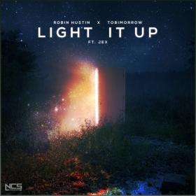 Robin Hustin x Tobimorrow - Light It Up (feat  Jex)