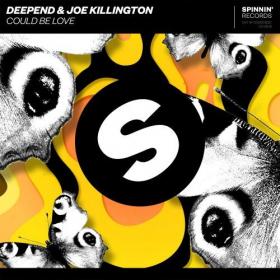 Deepend & Joe Killington - Could Be Love (Extended Mix)