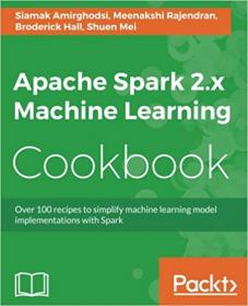 Apache Spark 2 x Machine Learning Cookbook