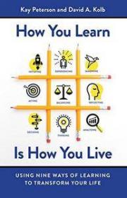 How You Learn Is How You Live by Kay Peterson