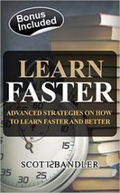Learn Faster by Scott Bandler