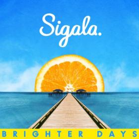 Sigala - Brighter Days (2018) Mp3 Album 320kbps Quality [PMEDIA]