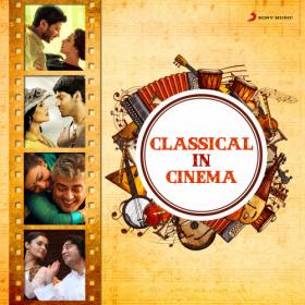 Classical in Cinema (2018) [Tamil - Untouched Complete Album - Digital FLAC]