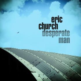 Eric Church - Desperate Man [256]