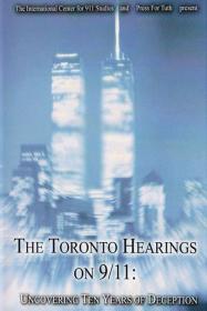 The Toronto Hearings on 9-11 - Uncovering 10 Years of Deception (2011) 720p