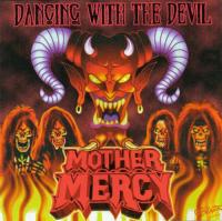 Mother Mercy - Dancing With The Devil - 2003