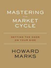 Mastering the Market Cycle by Howard Marks