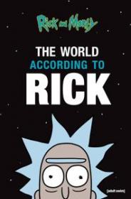 The World According to Rick by Rick Sanchez